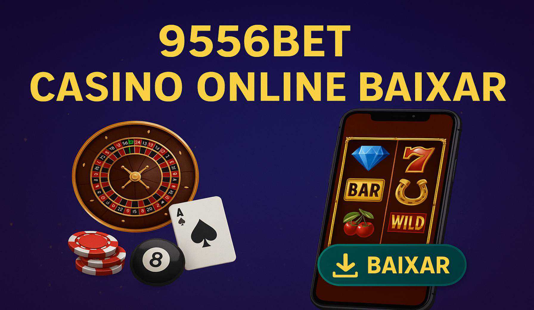 Baixar o 9556BET Cassino App